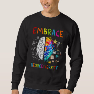 Embrace Neurodiversity Colourful Brain Autism Awar Sweatshirt