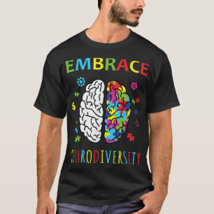 Embrace Neurodiversity Puzzle Brain ADHD Autism Aw T-Shirt