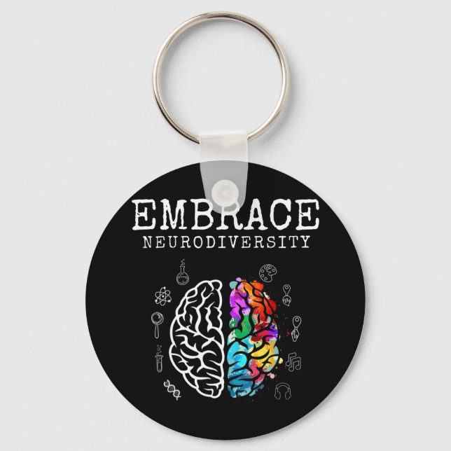 Embrace neurodiversity shirt. This cool neurodiver Key Ring (Front)