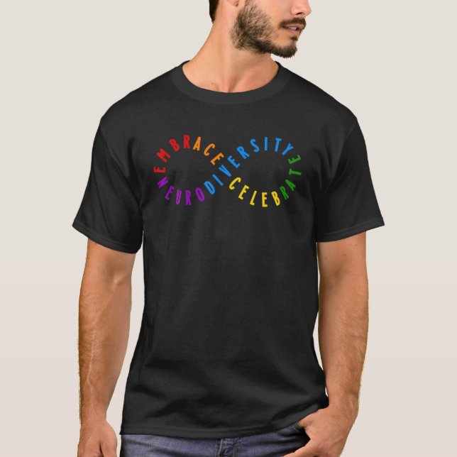 Embrace Neurodiversity Symbol Rainbow Infinity Aut T-Shirt (Front)