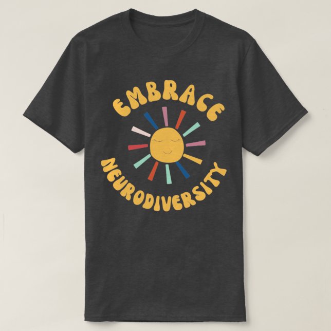 Embrace Neurodiversity Teacher Kids Autism Awarene T-Shirt (Design Front)
