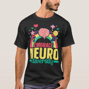 Embrace Nuerodiversity Think Differently ADHD Awar T-Shirt