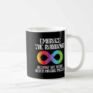 Embrace Rainbow Autism Infinity Awareness Men Wome Coffee Mug