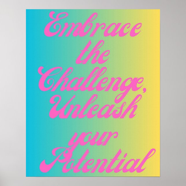 Embrace the Challenge-Motivational Typography Poster (Front)