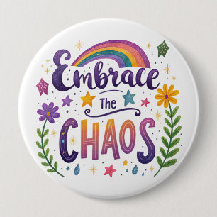 "Embrace The Chaos" Button