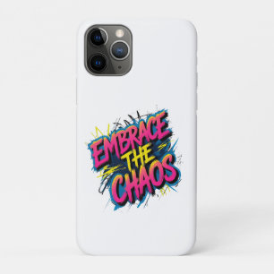 Embrace the Chaos – Grunge Typography Quote Design iPhone 11 Pro Case