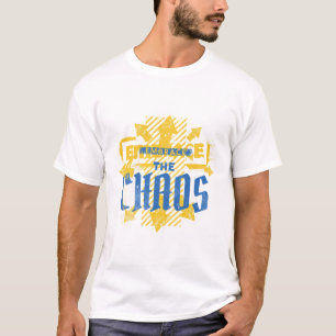Embrace the Chaos - Motivation and Encouragement T-Shirt