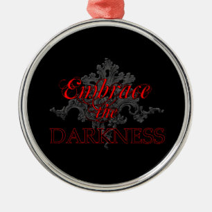 Embrace the Darkness Ornament