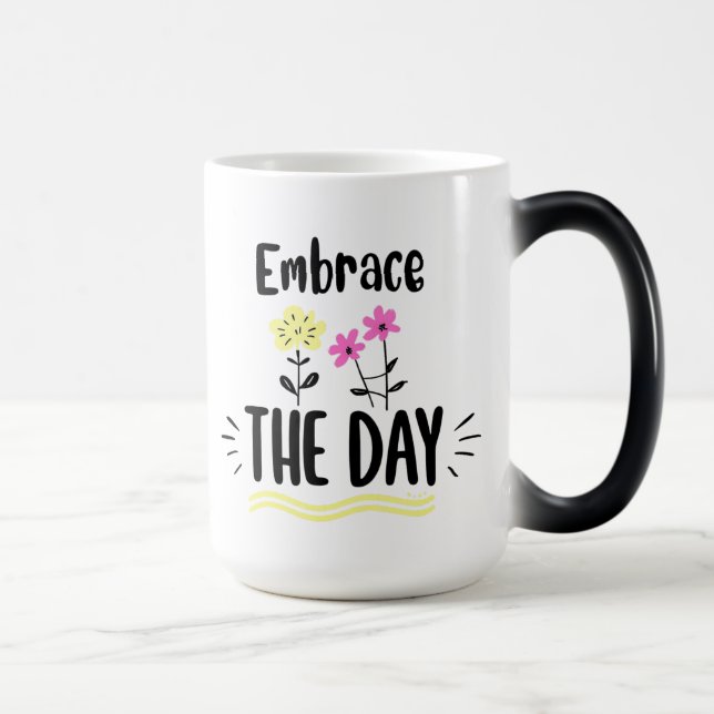 Embrace The Day Mug (Right)