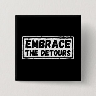 Embrace The Detours Inspirational Quote 15 Cm Square Badge
