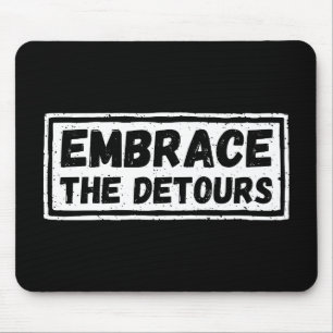 Embrace The Detours Inspirational Quote Mouse Pad