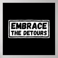 Embrace The Detours Inspirational Quote