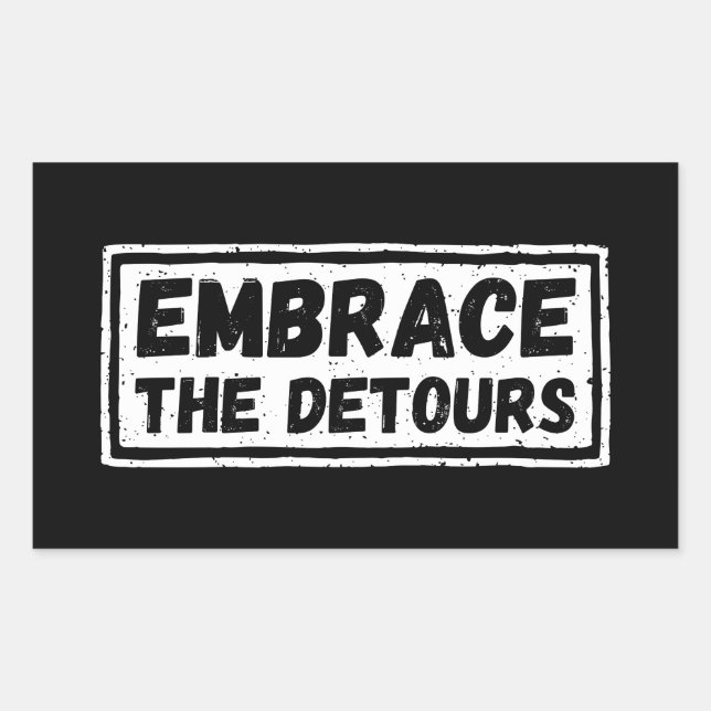 Embrace The Detours Inspirational Quote Rectangular Sticker (Front)