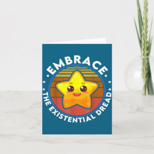 Embrace The Existential Dread Funny Nihilism Card
