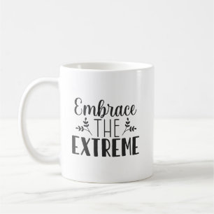 Embrace the Extreme - Hustle, Gym, Success Coffee Mug