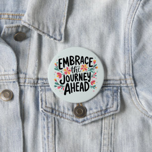 Embrace the Journey Ahead Boho Floral Typography 7.5 Cm Round Badge