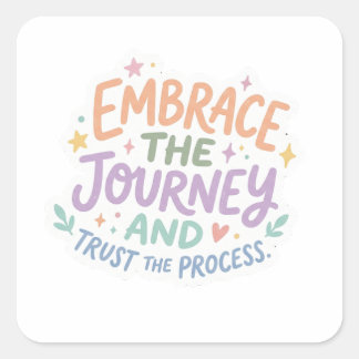 Embrace The Journey And Trust The Process Aestheti Square Sticker