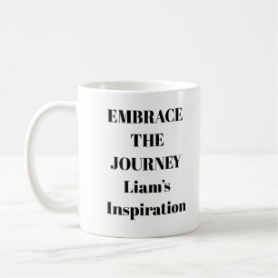 Embrace The Journey Inspirational Mug