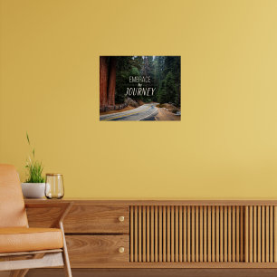 Embrace The Journey Photo Poster Sequoia Forest