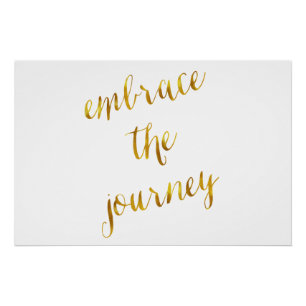 Embrace The Journey Quote Gold Faux Foil Courage Poster