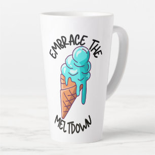 Embrace The Meltdown Latte Mug