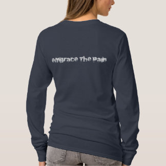 embrace the pain - white T-Shirt