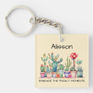 Embrace The Prickly Moments Cacti And Succulents Key Ring