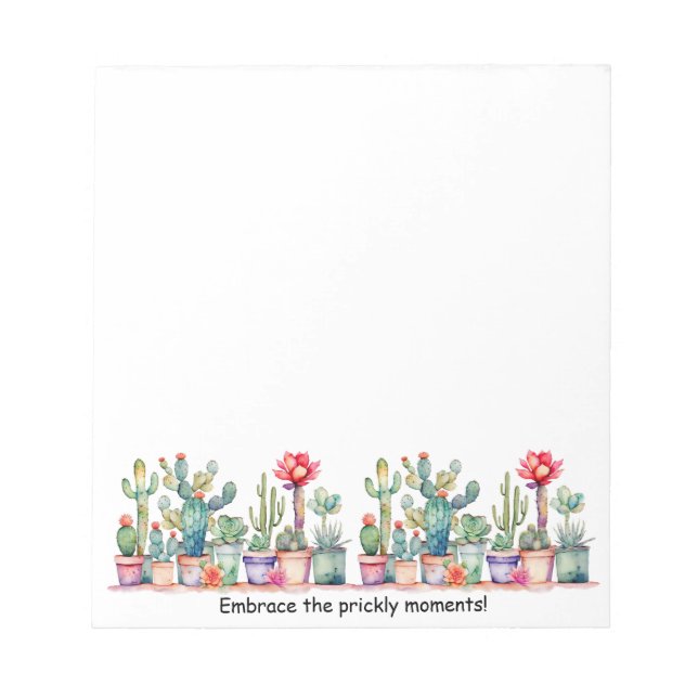 Embrace The Prickly Moments Notepad (Front)