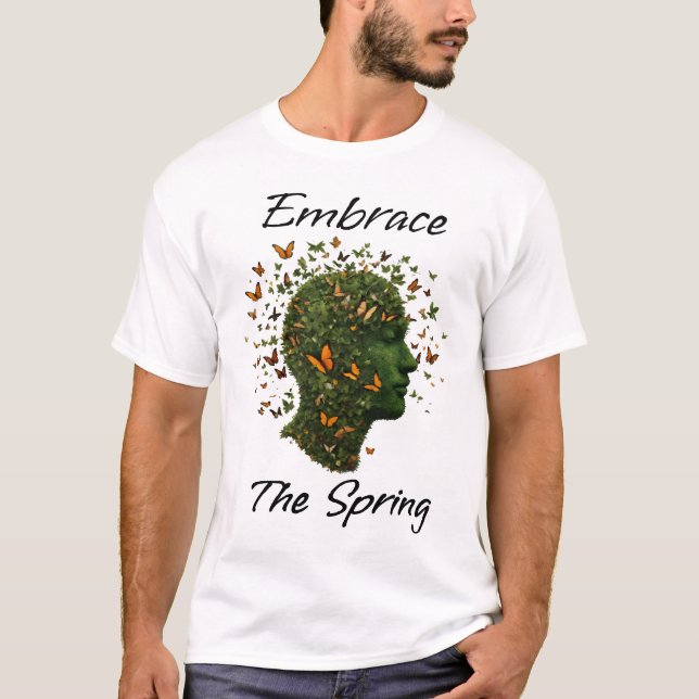 Embrace the Spring T-Shirt (Front)