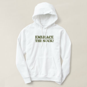EMBRACE THE SUCK! HOODIE