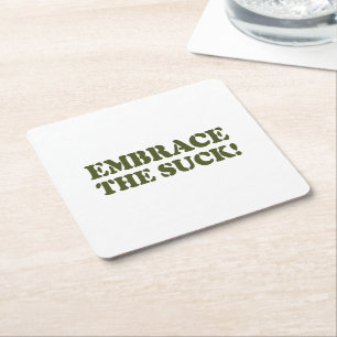 EMBRACE THE SUCK! SQUARE PAPER COASTER