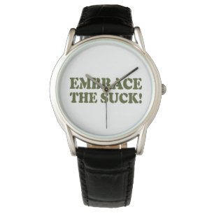 EMBRACE THE SUCK! WATCH