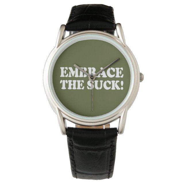 EMBRACE THE SUCK! WATCH (Front)