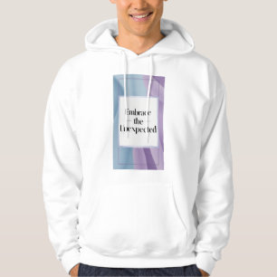 Embrace The Unexpected 3 Hoodie