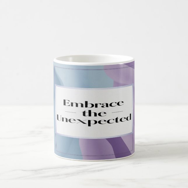 Embrace The Unexpected option 3 Coffee Mug (Center)