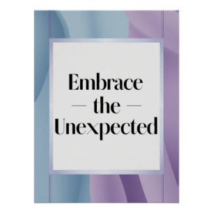 Embrace The Unexpected option 3 Poster
