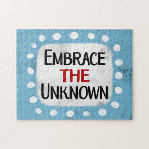 Embrace The Unknown Jigsaw Puzzle