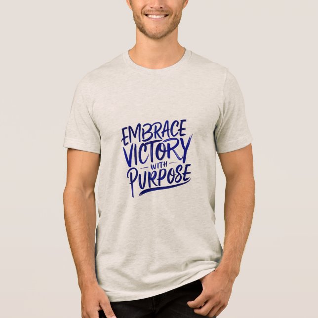 Embrace Victory with Purpose Tri-Blend Shirt (Front)