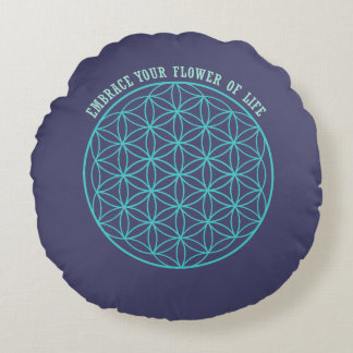 Embrace your flower of Life Round Pillow