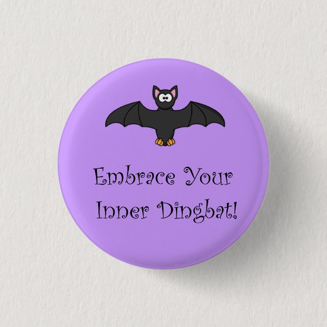 Embrace Your Inner Dingbat! 3 Cm Round Badge (Front)