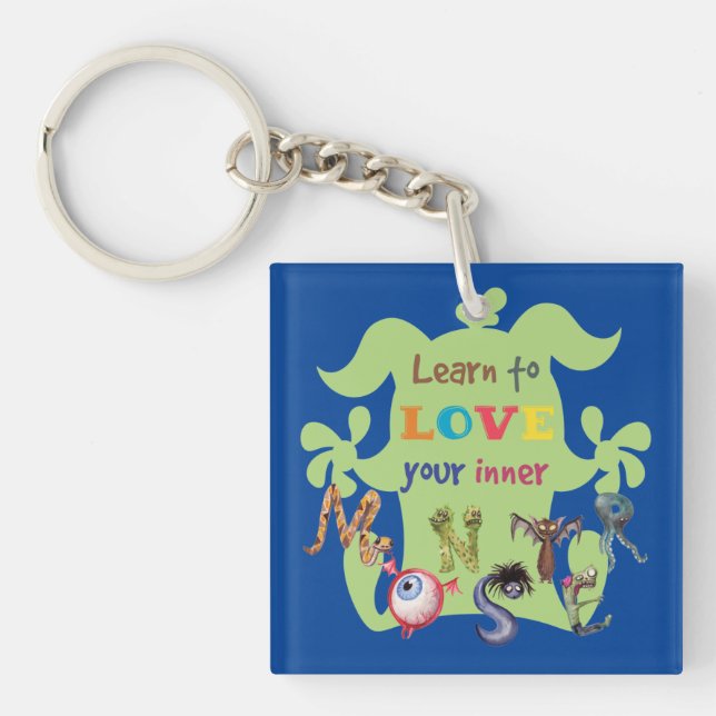 Embrace your inner monster  key ring (Front)