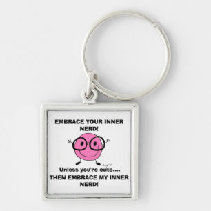 EMBRACE YOUR INNER NERD Keychain