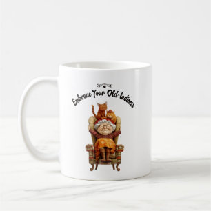 Embrace Your Old Ladiness Coffee Mug