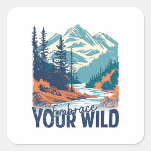 Embrace Your Wild – Nature Adventure Square Sticker