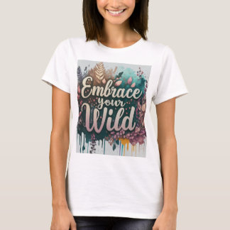 Embrace Your Wild Woman T-Shirt