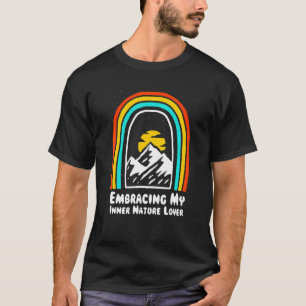 Embracing Inner Nature  Camping Forest Camper Wood T-Shirt