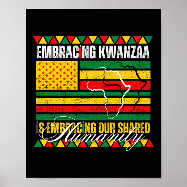 Embracing Kwanzaa Is Our Shared Humanity African A Poster (Front)