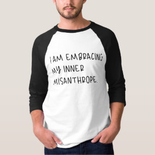 Embracing My Inner Misanthrope, I Hate People T-Shirt