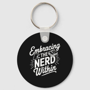 Embracing The Nerd Within _1 Key Ring