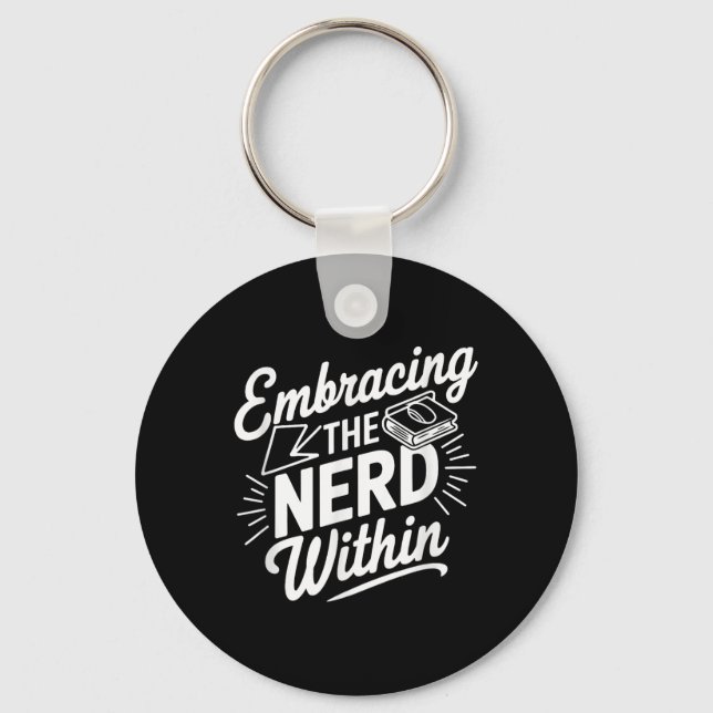 Embracing The Nerd Within _1  Key Ring (Front)